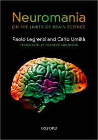 Title: Neuromania: On the limits of brain science, Author: Paolo Legrenzi