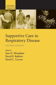 Title: Supportive Care in Respiratory Disease / Edition 2, Author: Sam H. Ahmedzai