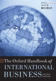 Title: The Oxford Handbook of International Business / Edition 2, Author: Alan M. Rugman