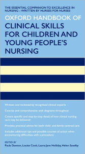 Title: Oxford Handbook of Clinical Skills for Children's and Young People's Nursing, Author: Paula Dawson