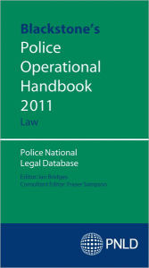Blackstone's Police Operational Handbook 2011: Law