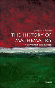 Title: The History of Mathematics: A Very Short Introduction, Author: Jacqueline Stedall