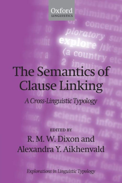 The Semantics of Clause Linking: A Cross-Linguistic Typology