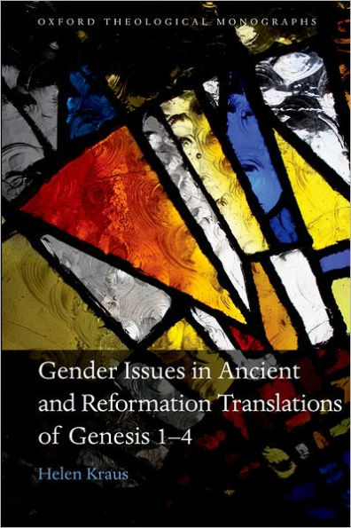 Gender Issues in Ancient and Reformation Translations of Genesis 1-4