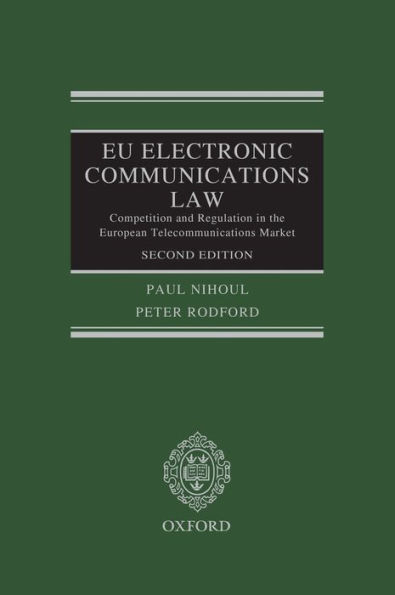 EU Electronic Communications Law: Competition & Regulation in the European Telecommunications Market