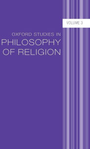 Title: Oxford Studies in Philosophy of Religion: Volume 3, Author: Jonathan L. Kvanvig