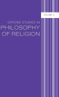 Oxford Studies in Philosophy of Religion: Volume 3