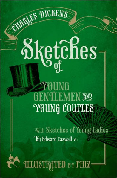 Sketches of Young Gentlemen and Young Couples: With Sketches of Young Ladies by Edward Caswall