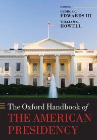 Title: The Oxford Handbook of the American Presidency, Author: George C. Edwards III