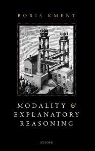 Title: Modality and Explanatory Reasoning, Author: Boris Kment