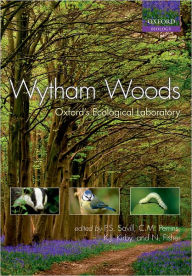 Title: Wytham Woods: Oxford's Ecological Laboratory, Author: Peter Savill