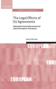 Title: The Legal Effects of EU Agreements, Author: Mario Mendez