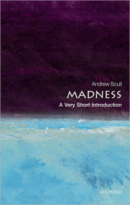 Title: Madness: A Very Short Introduction, Author: Andrew Scull