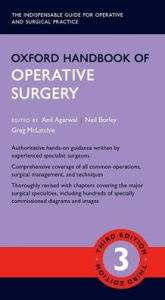 Title: Oxford Handbook of Operative Surgery / Edition 3, Author: Anil Agarwal