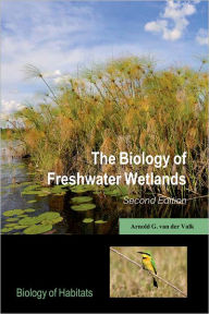 Title: The Biology of Freshwater Wetlands / Edition 2, Author: Arnold G. van der Valk