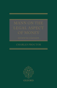 Title: Mann on the Legal Aspect of Money, Author: Charles Proctor