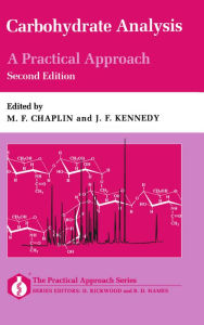 Title: Carbohydrate Analysis: A Practical Approach / Edition 2, Author: M. F. Chaplin