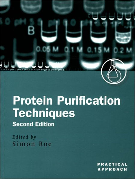 Protein Purification Techniques: A Practical Approach / Edition 2