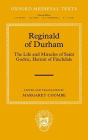 Reginald of Durham: The Life and Miracles of Saint Godric, Hermit of Finchale