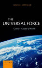 The Universal Force: Gravity - Creator of Worlds