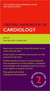 Title: Oxford Handbook of Cardiology / Edition 2, Author: Punit Ramrakha
