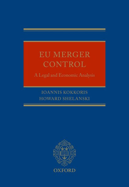 EU Merger Control: An Economic and Legal Analysis