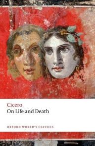 Title: On Life and Death, Author: Cicero