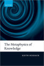 The Metaphysics of Knowledge