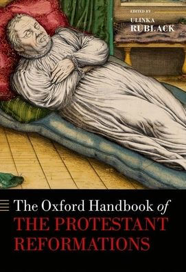 the Oxford Handbook of Protestant Reformations