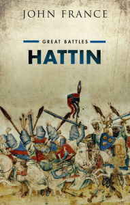 Title: Hattin: Great Battles Series, Author: John France