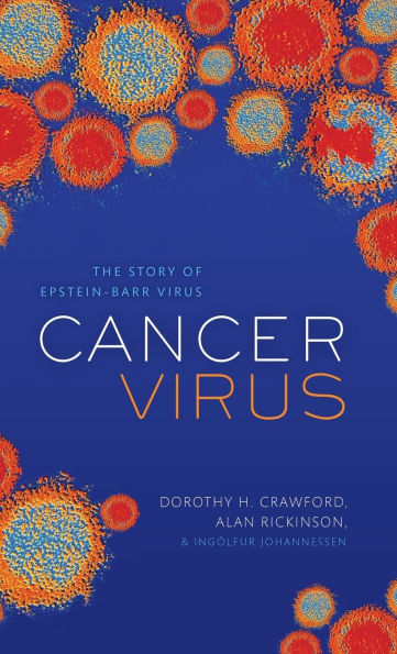 Cancer Virus: the discovery of Epstein-Barr Virus