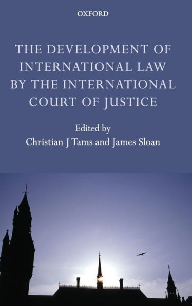 The Development of International Law by the International Court of Justice
