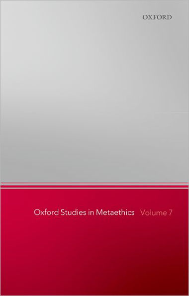 Oxford Studies in Metaethics: Volume 7