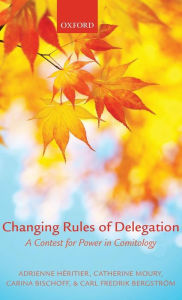 Title: Changing Rules of Delegation: A Contest for Power in Comitology, Author: Adrienne Heritier