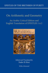 Title: On Arithmetic and Geometry: An Arabic Critical Edition and English Translation of Epistles 1 & 2, Author: Ikhwan al-Safa