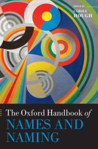 Title: The Oxford Handbook of Names and Naming, Author: Carole Hough