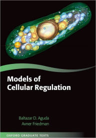 Title: Models of Cellular Regulation, Author: Baltazar Aguda