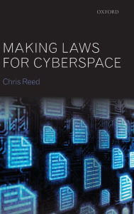 Title: Making Laws for Cyberspace, Author: Chris Reed