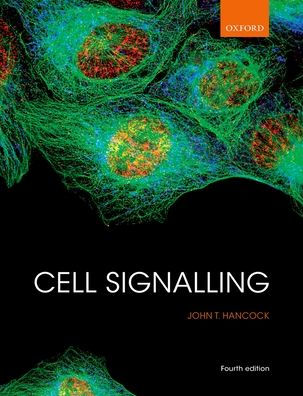 Cell Signalling / Edition 4 by John T. Hancock | 9780199658480 ...