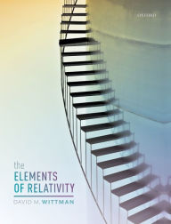 Title: The Elements of Relativity, Author: David M. Wittman