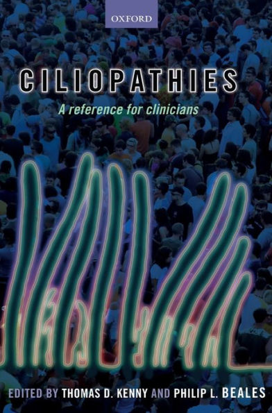 Ciliopathies: A reference for clinicians