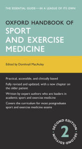 Title: Oxford Handbook of Sport and Exercise Medicine / Edition 2, Author: Domhnall MacAuley