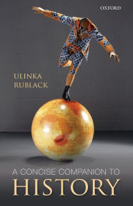 Title: A Concise Companion to History, Author: Ulinka Rublack