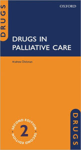 Title: Drugs in Palliative Care / Edition 2, Author: Andrew Dickman