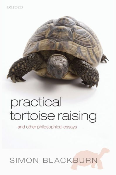 Practical Tortoise Raising: and other philosophical essays