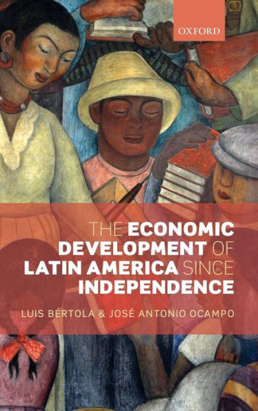 The Economic Development of Latin America since Independence