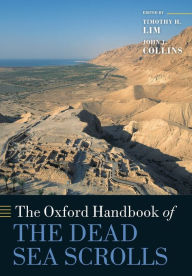 Title: The Oxford Handbook of the Dead Sea Scrolls, Author: Timothy H. Lim