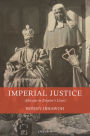 Imperial Justice: Africans in Empire's Court