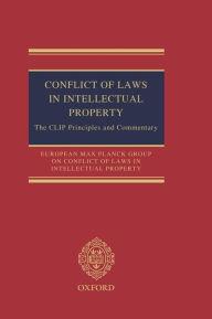 Title: Conflict of Laws in Intellectual Property: The CLIP Principles and Commentary, Author: Oxford University Press
