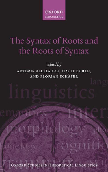 The Syntax of Roots and the Roots of Syntax